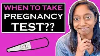 BEST TIME TO TAKE A PREGNANCY TEST