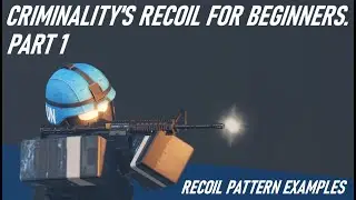 Criminality Weapon and Recoil Control Examples.