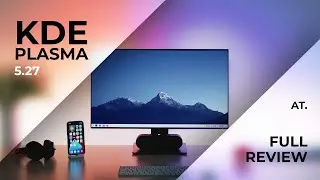 KDE Plasma 5.27 | The FINAL Plasma 5 Release!