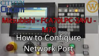 Mitsubishi - FCA70LPC-2AVU - M70 - How to Configure Network Port