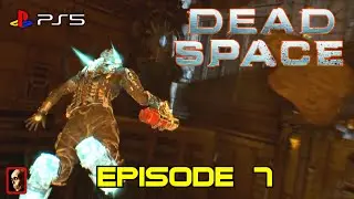 DEAD SPACE (EPISODE 7)