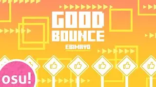 osu! | EBIMAYO - GOODBOUNCE [TIME IS OVER (2021 Remap)] | 6.65* 5❌