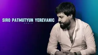 ERNEST OGANNESYAN - SIRO PATMUTYUN YEREVANIC // REMIX