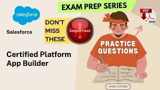 Certified Platform App Builder Exam Tutorial🔥IMPORTANT TOPICS🔥|  SALESFORCE | Tips & Tricks | PDF