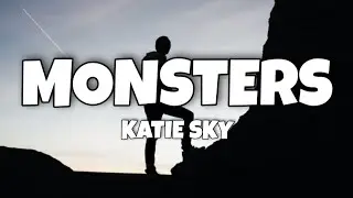 Katie Sky - Monsters (Lyrics)