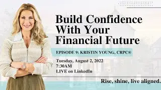 Build Confidence With Your Financial Future with Kristin Young