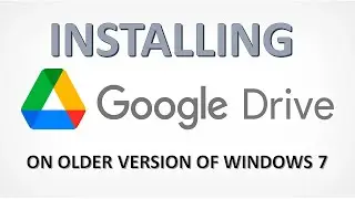 GOOGLE NEW DRIVE INSTALLATION ON WINDOWS 7 OLDER VERSION