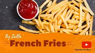 FRENCH FRIES 🍟 BY ZULFA