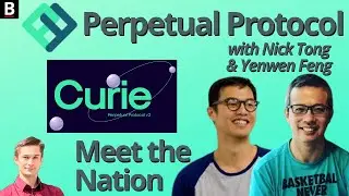 Perpetual Protocol - Nick Tong & Yenwen Feng | Meet the Nation