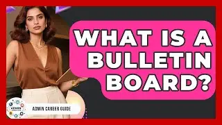 What Is A Bulletin Board? - Admin Career Guide