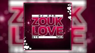 Zouk Love Mix Vol.7 | DJ DJN