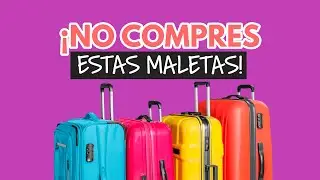 ¡No compres estas maletas para tu viaje!