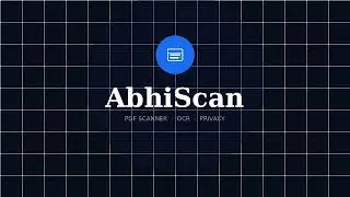 AbhiScan - PDF Scanner & OCR | No Watermark | 100% Offline | Free Android App