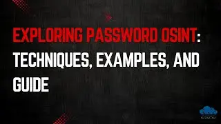 Exploring Password OSINT: Techniques, Examples, and Guide