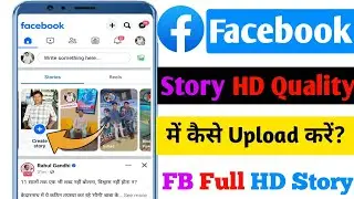 How To Upload High Quality Videos and Photos on Facebook Story | Fb story quality problem | Facebook