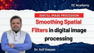 DIP#17 Smoothing spatial filters in digital image processing || EC Academy