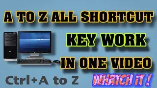 A TO Z ALL SHORTCUT KEYS.