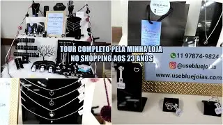 TOUR COMPLETO PELA MINHA LOJA DE JOIAS NO SHOPPING