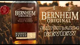 BERNHEIM A224  Barrel Proof Wheat Whiskey  The Best Wheat Whiskey?