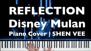 Disney | Reflection | Mulan | Shen Vee (Piano Cover)