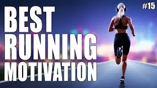 Best Running Motivation Music (vol.15) • High-Energy Music for Focus & Drive