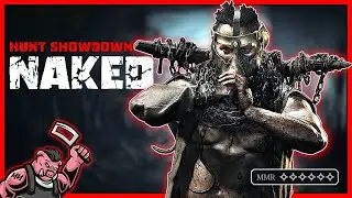ZERO TO HERO NAKED GAMES [HUNT SHOWDOWN]