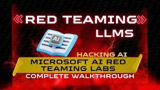 Microsoft AI Red Teaming Labs Full Course (Part 1) | Learn LLM Hacking