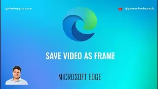 How to save video as frame or capture image from a video in Microsoft Edge browser?