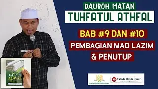 BAB #9 DAN #10 PEMBAGIAN MAD LAZIM & PENUTUP (Ustadz Hardi Damri, Lc)