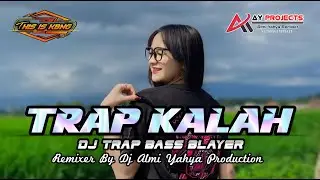 DJ TRAP KALAH BASS BLAYER VIRAL TERBARU