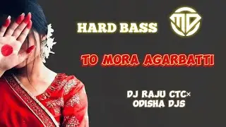TU MO AGARBATTI - DJ RAJU CTC X ODISHA DJS - CIRCUIT MIX-VISUAL BY - MANOJ & DAS STATUS HARD BASS