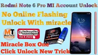 Redmi Note 6 Pro MI Account Unlock One Click/ Miracle Box /FRP Unlock One Click/No online/1000% Work