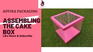 Transparent Cake Box - Making
