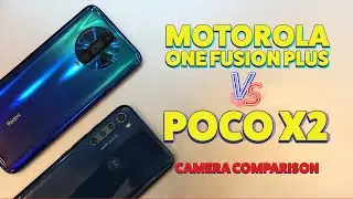 Motorola One Fusion Plus Vs Poco X2 Camera Comparison