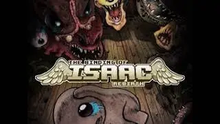 first time playing the binding of isaac: rebirth !