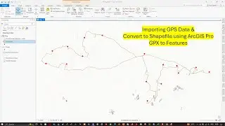 Importing GPS Data & Convert to Shapefile using ArcGIS Pro | GPX File