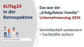 Das war der „Erfolgsfaktor Familie“ Unternehmenstag 2024