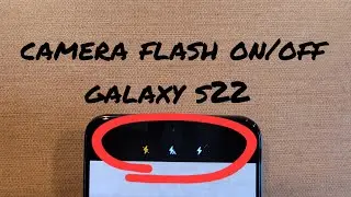 Photo/ Video Flash On/Off Samsung Galaxy S22
