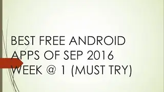 top free android apps of september 2016 | (must try)