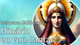 Hinário eu vou Cantar - Germano Guilherme | SOIS BALIZA