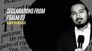 Confessions and Declarations from Psalm 23 by Evangelist Gabriel Fernandes