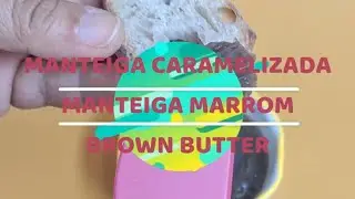 MANTEIGA CARAMELIZADA / MANTEIGA MARROM
