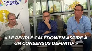 « Le peuple calédonien aspire à un consensus définitif »