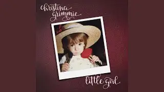 Christina Grimmie - Little girl (With Lyrics) ♥