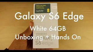 Samsung Galaxy S6 Edge White Unboxing