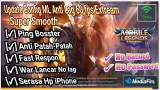 Config ML Anti Lag 60 Fps Super Smoothest + Ping Boostet Patch Natan | Mobile Legends