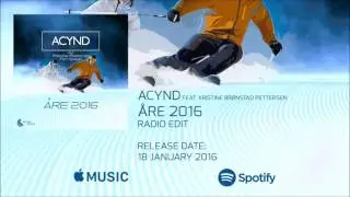 Acynd - Åre 2016 (Radio Edit)  (Feat. Kristine Brønstad Pettersen)