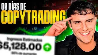 Cuanto Dinero Gano en 60 Dias haciendo Copy Trading