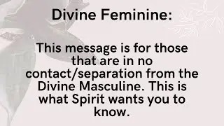 Divine Feminine: This Message Is For Those That Are In Separation From The Divine Masculine 🔮