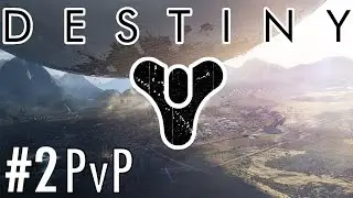 [Destiny] | PvP - First Impressions
